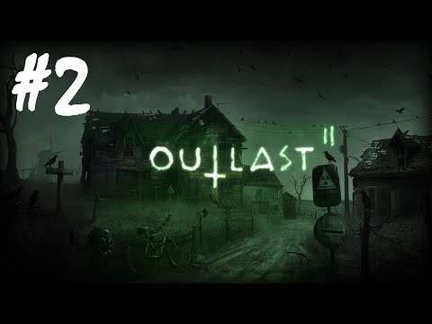 Outlast 2 - Part 2