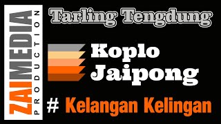 Download lagu TARLING TENGDUNG KOPLO JAIPONG ' KELANGAN KELINGAN ' (COVER)  ZaimediaProductionGroup Feat Mbok Cayi mp3