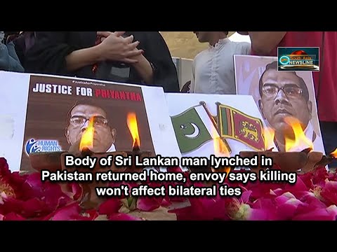 Body of Sri Lankan man lynched in Pakistan returned home