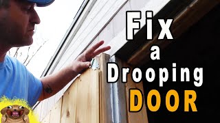 How to Fix a Drooping Door - Fix a Sagging Door or Gate!