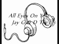 *New*2011 All Eyes On You-Jay G & D Tre 