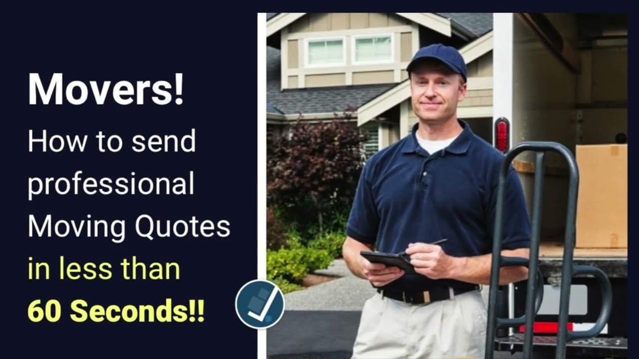Movers! How to send professional moving quotes in 60 seconds or less