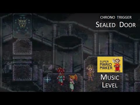 Super Mario Maker: ♪Sealed Door♪ (Chrono Trigger)