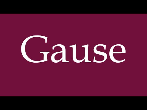 How to Pronounce ''Gause'' Correctly in German