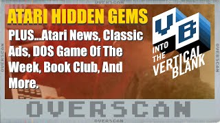 Overscan: Yep, another One These @#$%!! Podcasts (Plus Atari Hidden Gems)