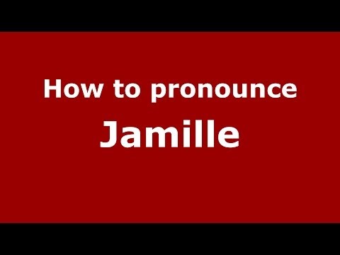 How to pronounce Jamille (French) - PronounceNames.com