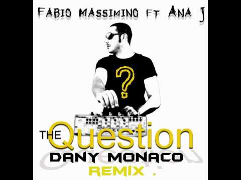 Fabio Massimino ft Ana J - Question (Dany Monaco RmX.) Promo