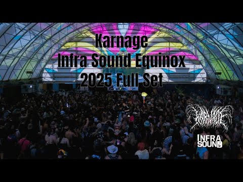 Karnage - Infra Sound Equinox 2025 Full Set