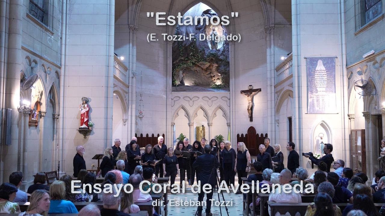"ESTAMOS" (F. Delgado-E. Tozzi) Ensayo Coral de Avellaneda -dir. E. Tozzi-