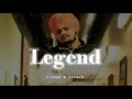 Legend - Slowed & Reverb - Sidhu Moose Wala