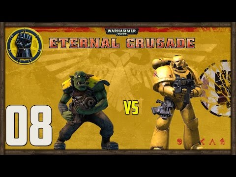 [8] Warhammer 40,000 Eternal Crusade (Space Marines) ► Plasma Cannon vs Orks | SurrealBeliefs
