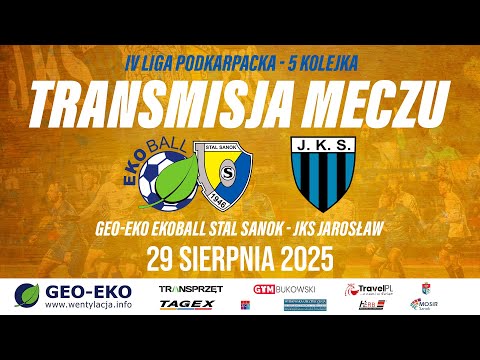 LIVE 🔴 | GEO-EKO EKOBALL STAL SANOK - JKS JAROSŁAW