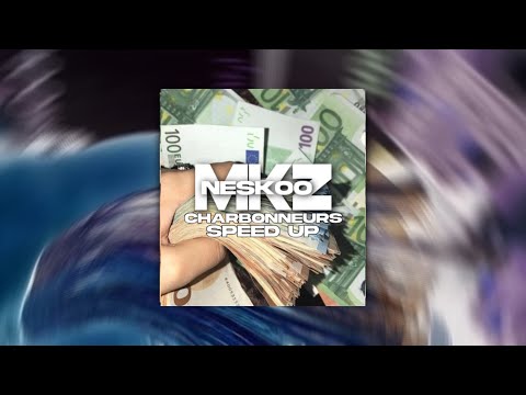 @neskoov2v feat. @Mkz03_  - Charbonneurs  SpeedUp