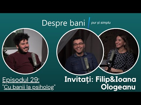 Cu banii la psiholog - Filip&Ioana Ologeanu. Despre bani pur și simplu.S1E29