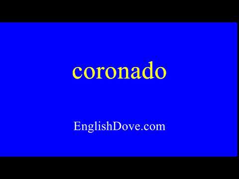 How to pronounce coronado in American English.