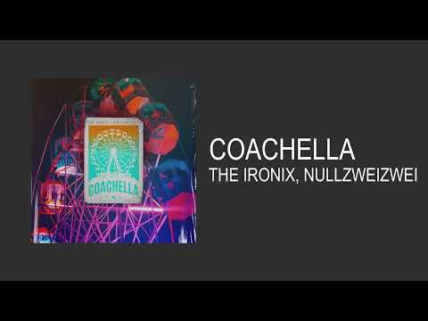 THE IRONIX x NULLZWEIZWEI - COACHELLA