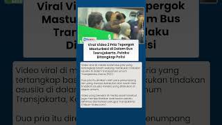 Download lagu Viral Video 2 Pria Tepergok Masturbasi di Transjakarta Dibekuk Polisi, Diduga Punya Kelainan Seksual mp3