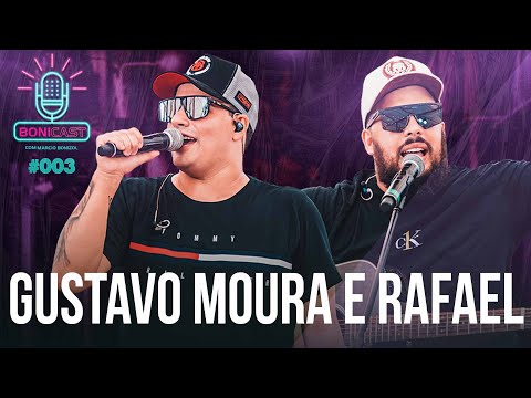 BONICAST | GUSTAVO MOURA E RAFAEL | #003