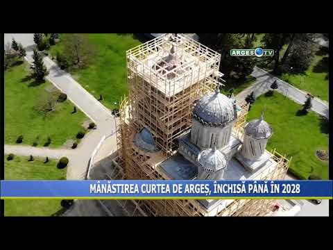 MÂNĂSTIREA CURTEA DE ARGEȘ, ÎNCHISĂ PÂNĂ ÎN 2028