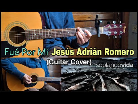 Fue Por Mi - Jesús Adrián Romero