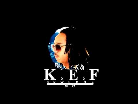 Skwedos Mc  " K . E . F." ( july 2K13)