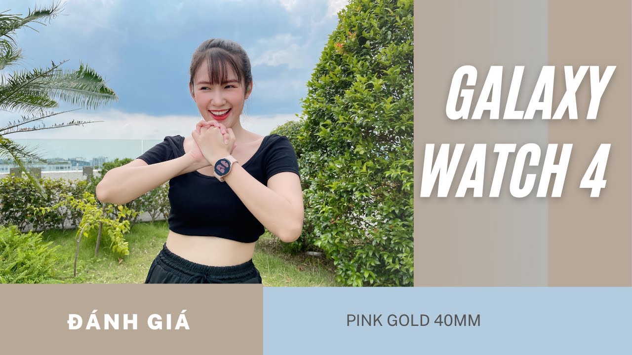 Đánh giá Galaxy Watch 4 Pink Gold : Có cảm biến ECG, Spo2... và RẤT XINH!
