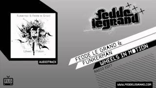 Fedde Le Grand &amp; Funkerman - Wheels in Motion [Official Music Video]