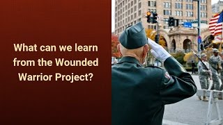 Wounded Warrior Project Scandal: What can Nonprofits learn