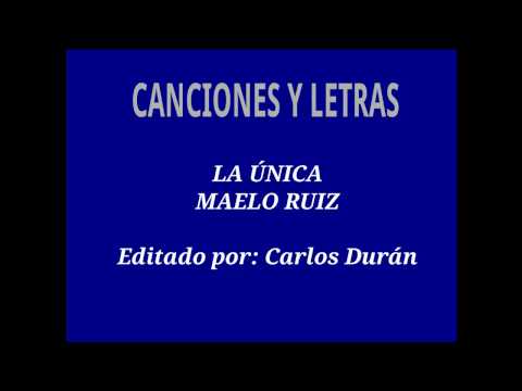 LA UNICA, MAELO RUIZ