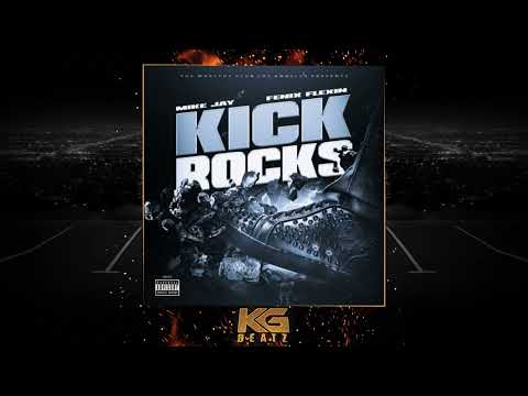 Mike Jay x Fenix Flexin - Kick Rocks [Prod. By FBeat]