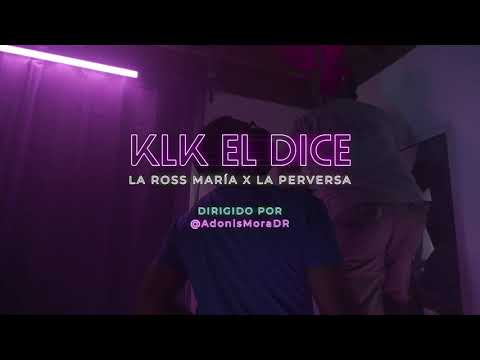 KLK EL DICE La Ross Maria x La Perversa BEHIND THE SCENES