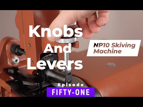 Knobs and Levers on the NP10 Skiver - EPISODE 51
