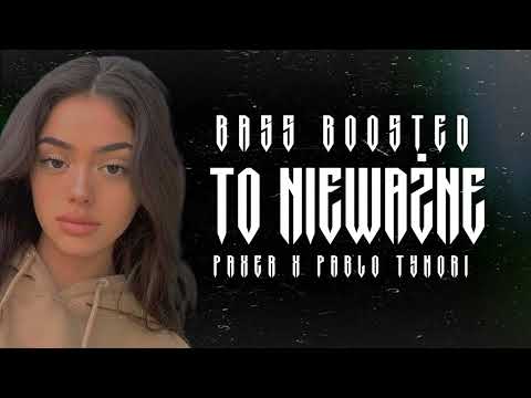 PAXER X PABLO TYBORI - TO NIEWAŻNE (BASS BOOSTED)