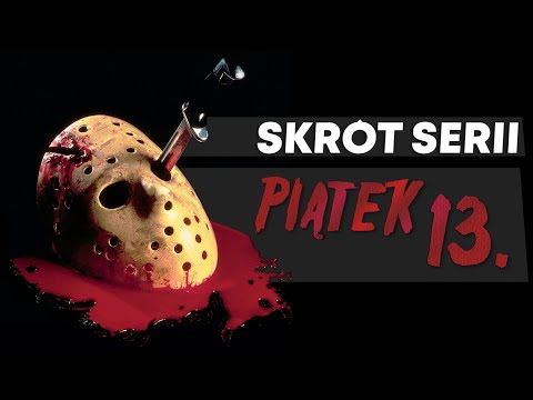 Cała seria PIĄTEK TRZYNASTEGO w skrócie