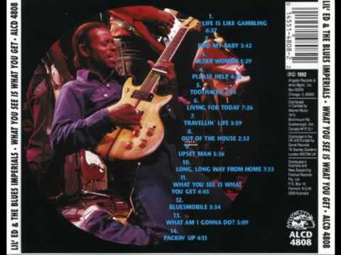 Lil' Ed & The Blues Imperials - What You See Is What You Get (Full Album)