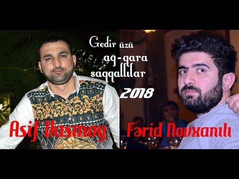 Ferid Novxanili ft Asif Vasmoy - Gedir uzu aq qara saqqallilar 2018