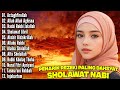 SHOLAWAT PENYEJUK HATI PENENANG PIKIRAN KUMPULAN SHOLAWAT MERDU TERBARU 2025 SHOLAWAT JIBRIL