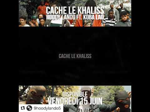 Hoody Lando ft.Koba LaD- Cache Le Khaliss
