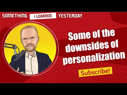 166: The downsides of personalization