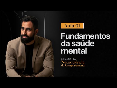 Aula 1 - Fundamentos da Saúde Mental
