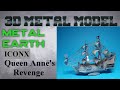 Metal Earth ICONX/Premium Series Build - Queen Anne's Revenge