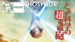 A Certain Scientific Railgun AMV Monstercat -Phosphor- Feint