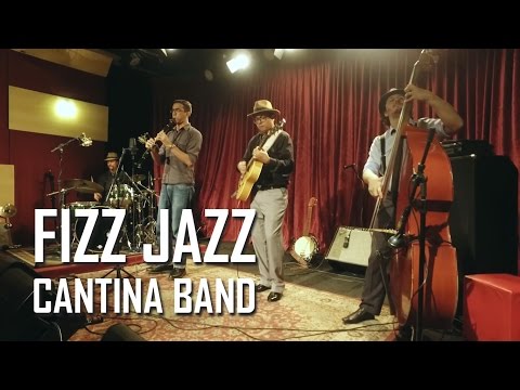 Fizz Jazz - Cantina Band
