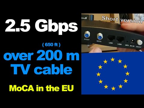 2.5 Gbps Ethernet in TV coax cables - MoCA installations in Europe! (Short version)