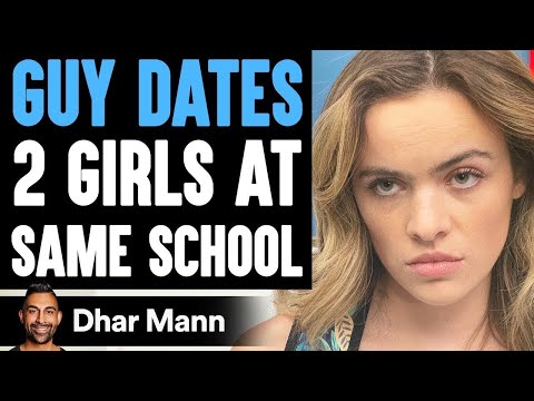 Guy Dates TWO GIRLS At SAME SCHOOL, He Lives To Regret It | Dhar Mann