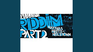 Riddim (Matty's II Deep mix)