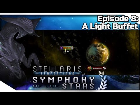 STELLARIS Federations — Symphony of the Stars 8 | 2.7.1 Wells Gameplay - A Light Buffet