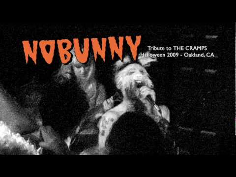 NOBUNNY - The Crusher/Drug Train - Cramps Tribute Halloween 2009
