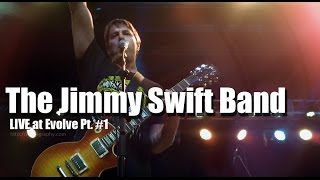 The Jimmy Swift Band - Evolve 2014 (Pt. #1)