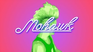 HOW TO FAKE A MOHAWK